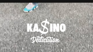 Ka$ino “Dedication”@followers