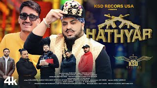 Hathyar - Official Music Video - KSD Records USA - Baba KSD - Johnnie Dabwali -New Punjabi Song 2023