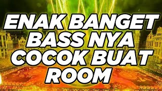 Download Lagu ENAK BANGET BASS NYA COCOK BUAT ROOM DJ TERBARU 20... MP3 Gratis