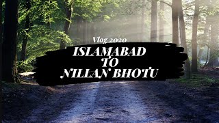 Islamabad To Nilan Bhotu Travel Vlog | Neelan Bhotu 2020