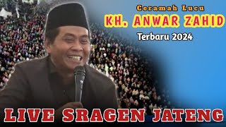 🔴 PENGAJIAN LUCU KH. ANWAR ZAHID TERBARU 2024 || LIVE SRAGEN JATENG