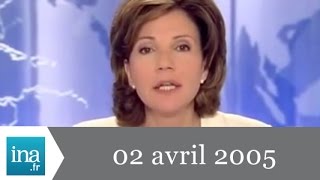 20h France 2  du 2 avril 2005 - Agonie de Jean-Paul II - Archive INA