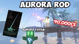 Cara Mendapatkan AURORA ROD DI Game FISCH ROBLOX