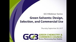 9/28/17 - Green Solvents: Design, Selection and Commercial Use