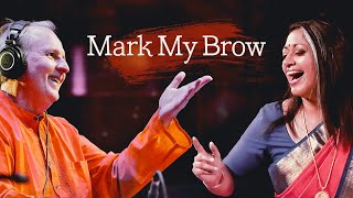 Roger Brown & Annette Philip - Mark My Brow - Tribute to Tagore