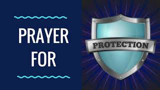 Prayer for Protection & Provision