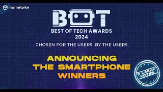 📢 Announcing the Smartphone Winners: MySmartPrice Best of Tech Awards 2024