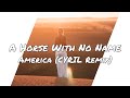 America - A Horse With No Name (CYRIL Remix) (Lyrics)