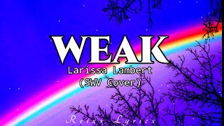 Download Lagu WEAK Larisa Lambert Lyrics... MP3 Gratis