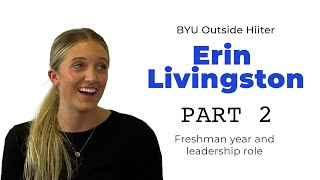 Erin Livingston #BYU outside hitter - freshman year and her leadership role #BYUvolleyball #GoCougs