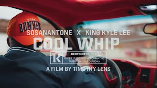 KING KYLE LEE X SOSANANTONE - COOL WHIP