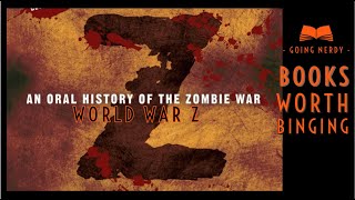 Books Worth Binging: World War Z (An Oral History of the Zombie War) by Max Brooks