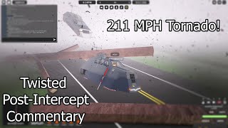 Roblox Twisted 211 MPH Tornado Intercept in TIV 2! (Post Intercept Narration)