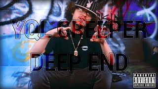 YQL Creeper - Deep End [Official Music Video]