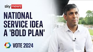Rishi Sunak: National service idea is a 'bold plan' for the UK