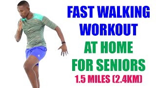 20 Minute Fast Walking Workout at Home for Seniors/ 1.5 Mile Walking Workout (2.4 KM)