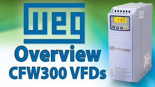 VFD Family Overview - WEG CFW300 VFD Motor Control: The Best VFD Value