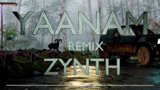 YAANAM | SANGEETH X ZYNTH REMIX