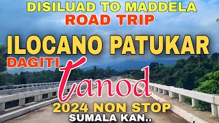 Disiluad To Maddela Road Trip/ILOCANO PATUKAR DAGITI TANOD 2024 NON STOP SUMALA KAN/mrs.mapalad