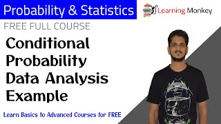 Conditional Probability Data Analysis Example || Lesson 33 || Probability & Statistics ||