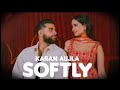 Softly _karan aujla_ #hitsongs