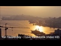 Yuri Yavorovskiy   I Love Vladivostok Video HD