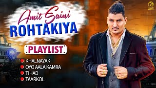 Amit Saini Rohtakiya Hit Songs || Jab 16 Saal Ka Tha, Oyo Aala Kamra, Tihad, Tarkol || Mor Haryanvi