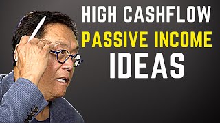 Robert Kiyosaki: HIGH CASHFLOW PASSIVE INCOME IDEAS[Generate Cash Flow]