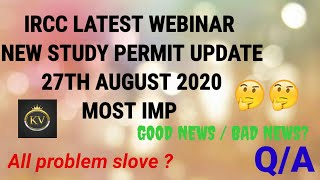 IRCC WEBINAR || New study permit update || international student canada || 27th August 2020