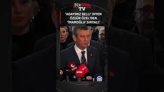 'Adayımız belli' diyen Özgür Özel'den 'İmamoğlu' sinyali! \