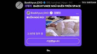 [VIETSUB] 230731 BAEKHYUN SPACE | BAEKHYUN NGỦ QUÊN TRÊN SPACE