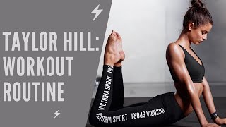 Taylor Hill - Workout Routine