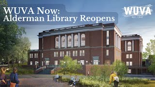 WUVA Now: Alderman Library Reopens