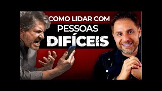 COMO LIDAR COM PESSOAS DIFÍCEIS | Teoria do Karma #22