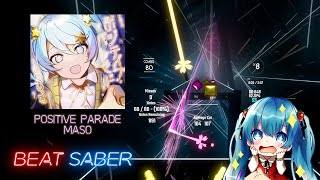 Beat Saber: Positive Parade - Maso | Expert+ | 85.68% - S |
