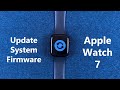 How To Update Your Apple Watch Series 7