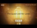 The Queen and Her Lover | BBC Select
