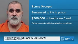 East Texas man gets life in prison in healthcare fraud case after violating multiple probation terms