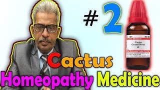 Homeopathy Medicine - Cactus (Part 2) -- Dr P.S. Tiwari