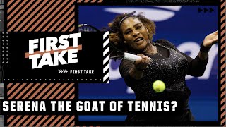 Serena Williams, without a doubt is the GOAT! 🐐 - James Blake | First Take