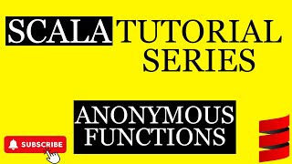 Scala Tutorial Part 8: Anonymous Functions