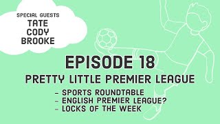 Episode 18 - Pretty Little Premier League