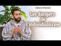 Les dangers de l'individualisme - Sofiane Meziani