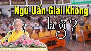 Vấn đáp: Ngũ Uẩn Giai Không Là Gì - HT.Thích Từ Thông