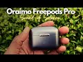 Oraimo Freepods Pro Review: 1 Month Later!