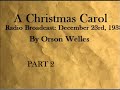 PART 2 A Christmas Carol Radio Audiobook Orson Welles