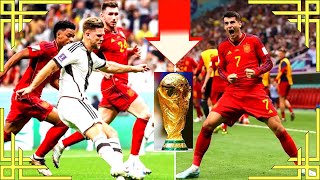 Spain vs Germany Highlights 2022 FIFA World Cup 🇪🇸  ESP vs GER 🇩🇪