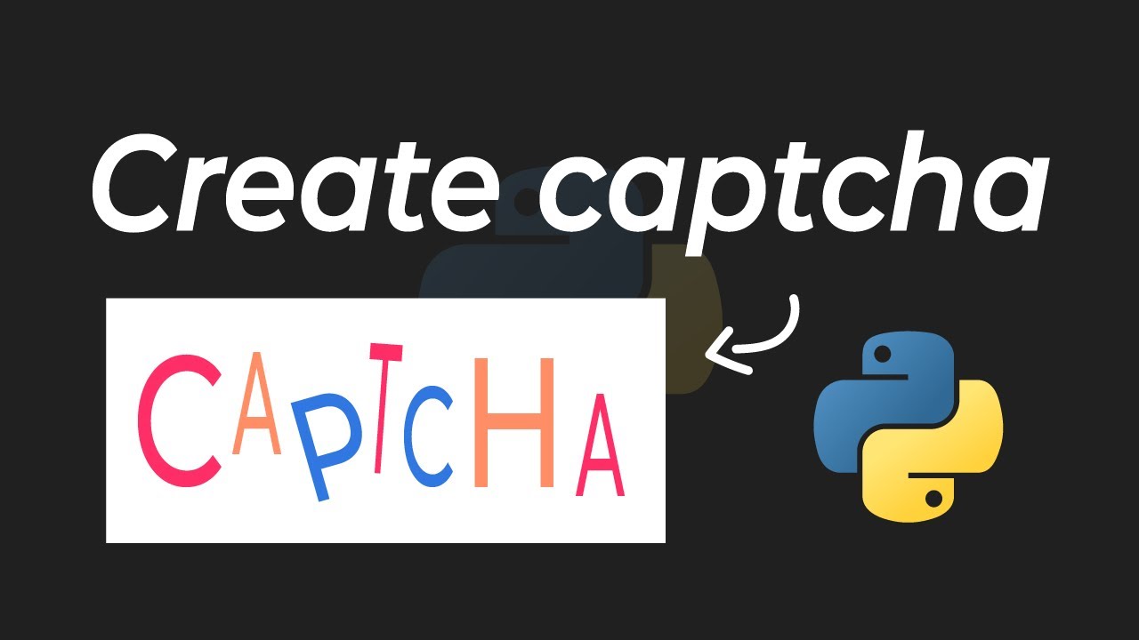 How To Create An Image Captcha Generator In Python Tutorial Youtube How To Create An Image Captcha Generator In Python Tutorial Youtube