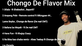 Chongo De Flavor MINI MIX | MAKOMPO MUSIC | @yourboyTeroz| Dilala | HAVE FUN | RE BINA KAO CHABA |