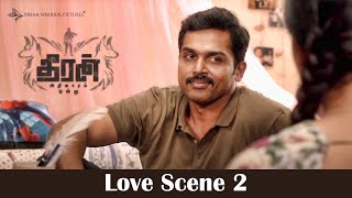Theeran - Love Scene 2 | Karthi | Rakul Preet Singh | H.Vinoth | Ghibran | Theeran Adhigaaram Ondru